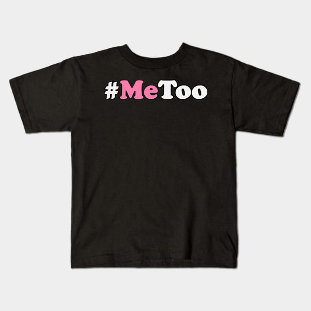 #MeToo Fight Against Sexual Harassment Kids T-Shirt by ahmed4411